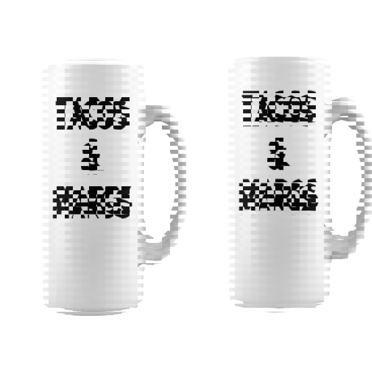 Tacos And Margs Funny Cinco De Mayo Tacos And Margaritas Cinco De Mayo Funny Gifts Coffee Mug