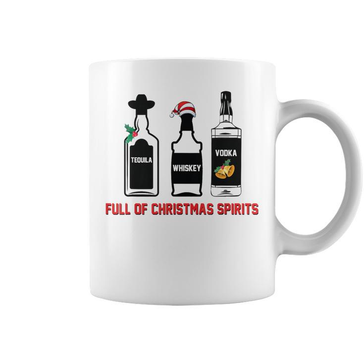 Tequila Whiskey Vodka Full Of Christmas Spirits Xmas Coffee Mug