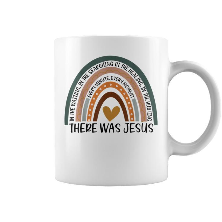 There Was Jesus Christian Faith Quote Boho Rainbow  Faith Funny Gifts Coffee Mug