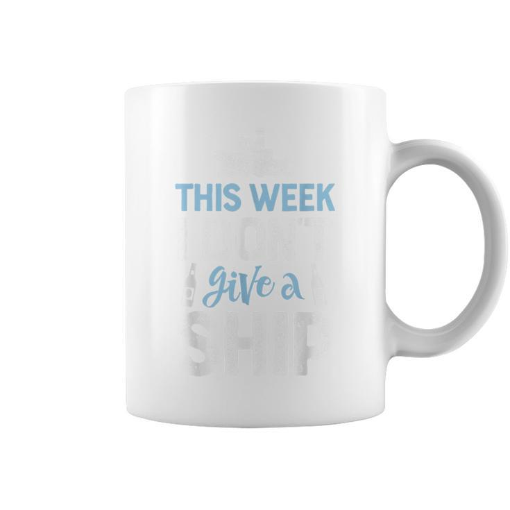 This Week I Dont Give A Ship T  Cruise Trip Vacation Cruise Funny Gifts Coffee Mug