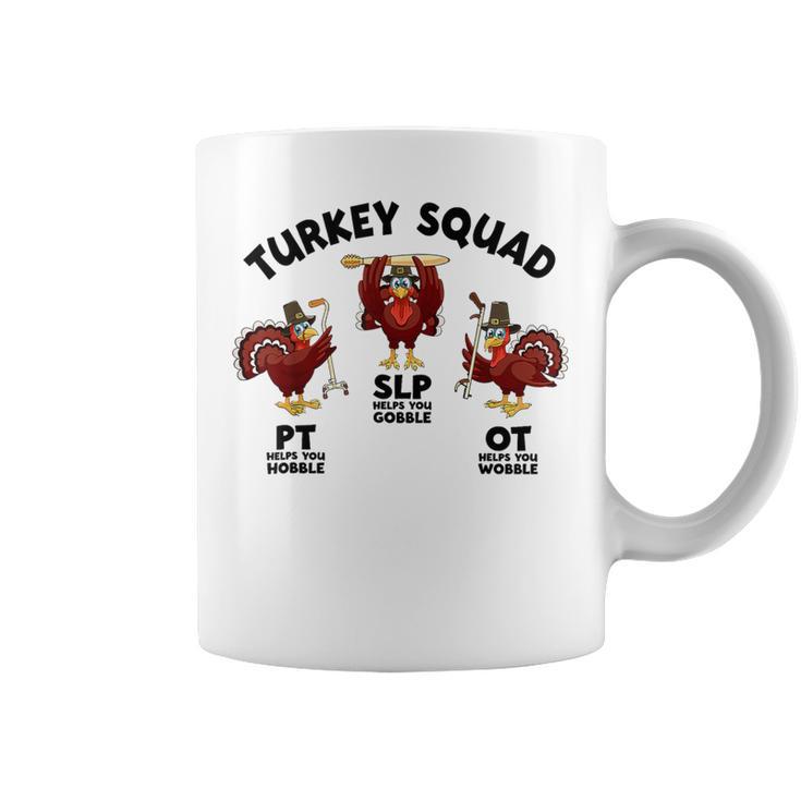 Turkey Squad Ot Pt Slp Occupational Therapy Thanksgiving Coffee Mug