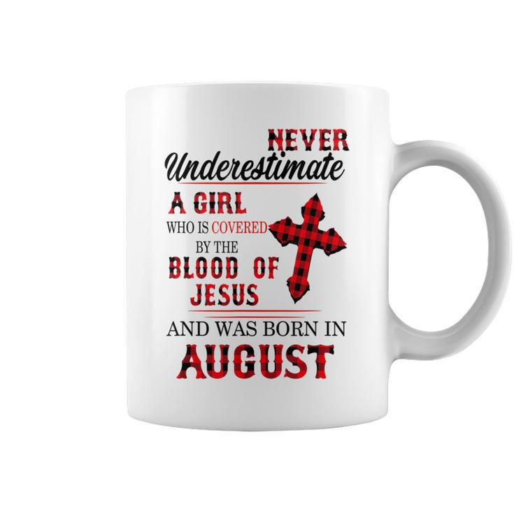 Never Underestimate A Girl Blood Of Jesus August Coffee Mug