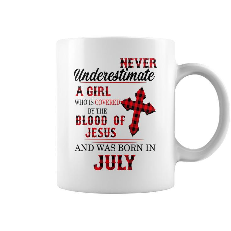 Never Underestimate A Girl Blood Of Jesus July Coffee Mug