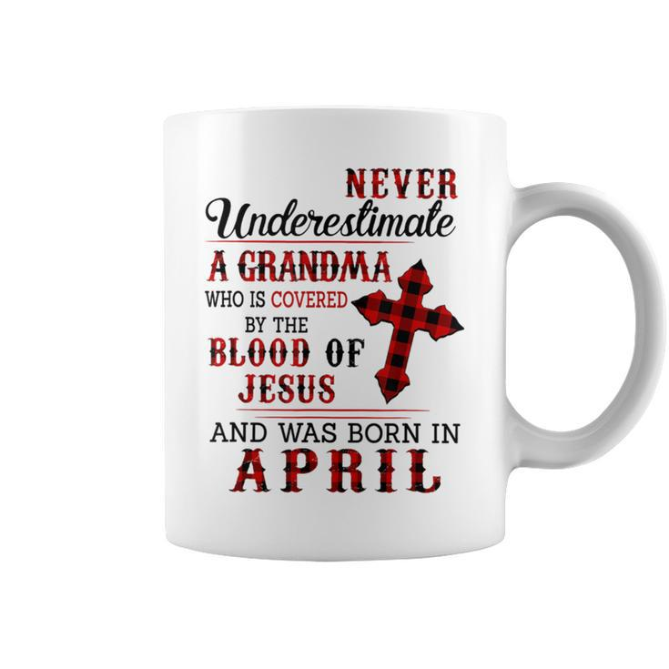 Never Underestimate A Grandma Was Born In April Coffee Mug