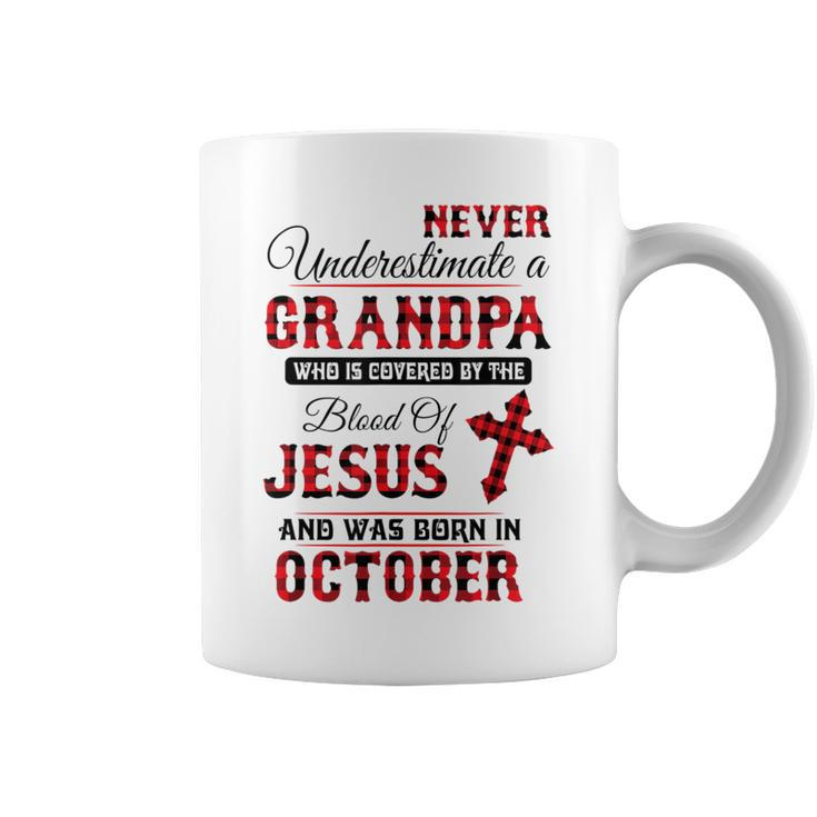 Never Underestimate An October Grandpa The Blood Of Jesus Coffee Mug
