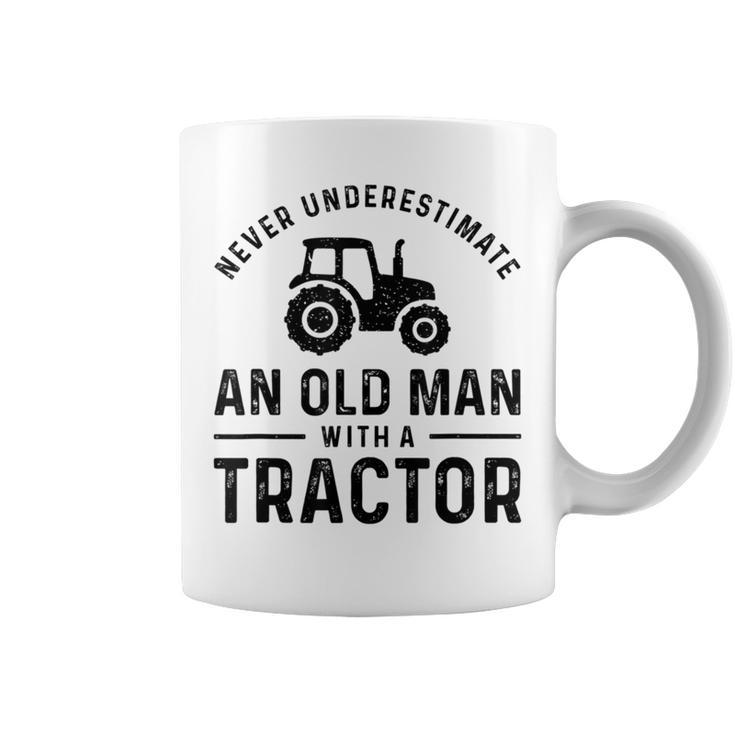 Never Underestimate An Old Man With A Tractors Farmer Coffee Mug