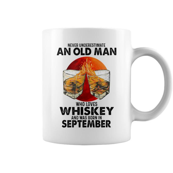 Never Underestimate An Old September Man Who Loves Whiskey Coffee Mug