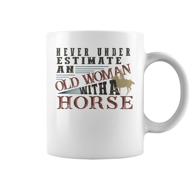 Never Underestimate An Old Woman With A Horse Coffee Mug