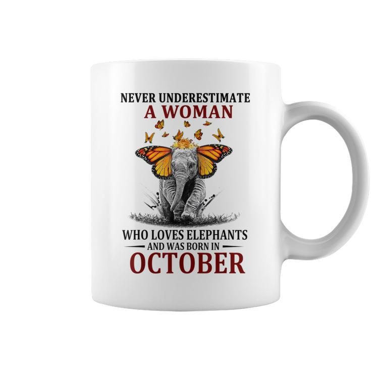 Never Underestimate A Woman Who Loves Elephants October Coffee Mug