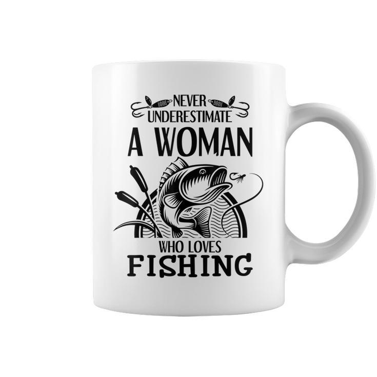 Never Underestimate A Woman Who Loves Fishing Coffee Mug