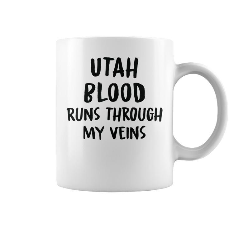 Utah Blood Runs Through My Veins Novelty Sarcastic Word Coffee Mug