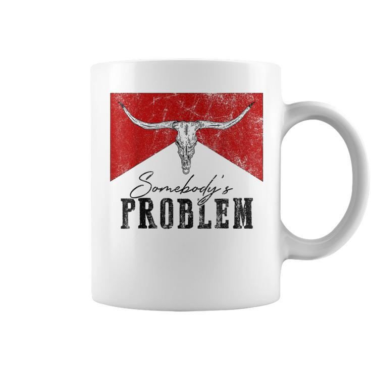 Vintage Bull Skull Western Life Country Somebody's Problem Coffee Mug