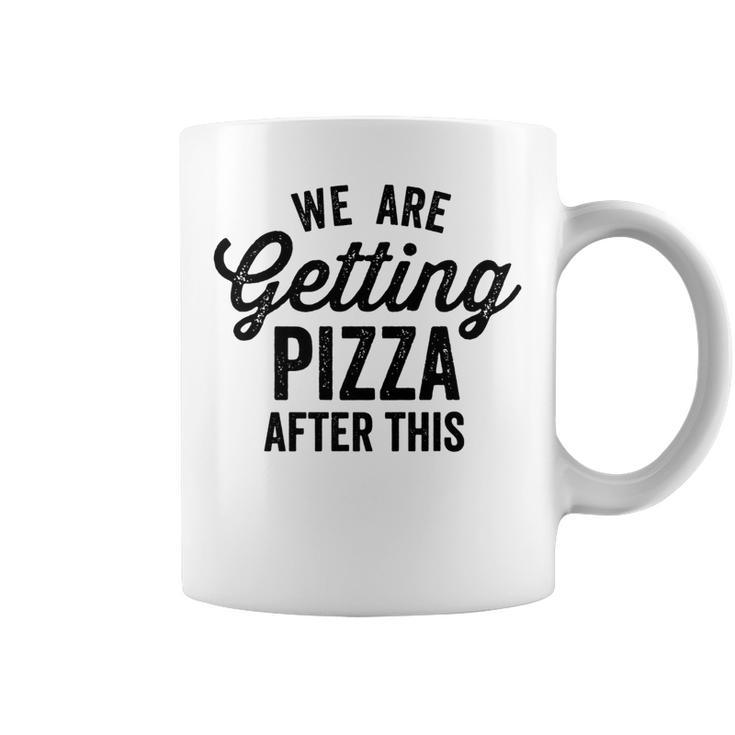 We Are Getting Pizza After This Funny Saying Gym Vintage   Pizza Funny Gifts Coffee Mug