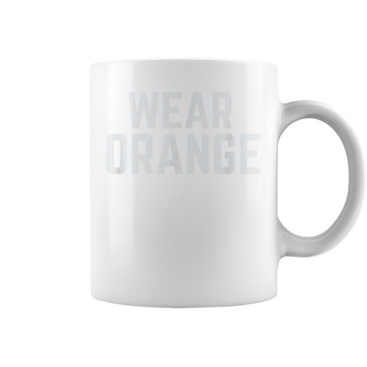 Wear Orange End Gun Violence Awareness Protect Our Children  Coffee Mug
