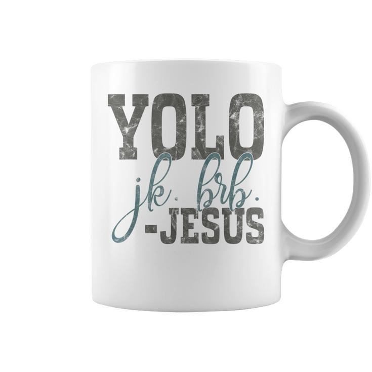Yolo Jk Brb Bible Jesus Christian Coffee Mug