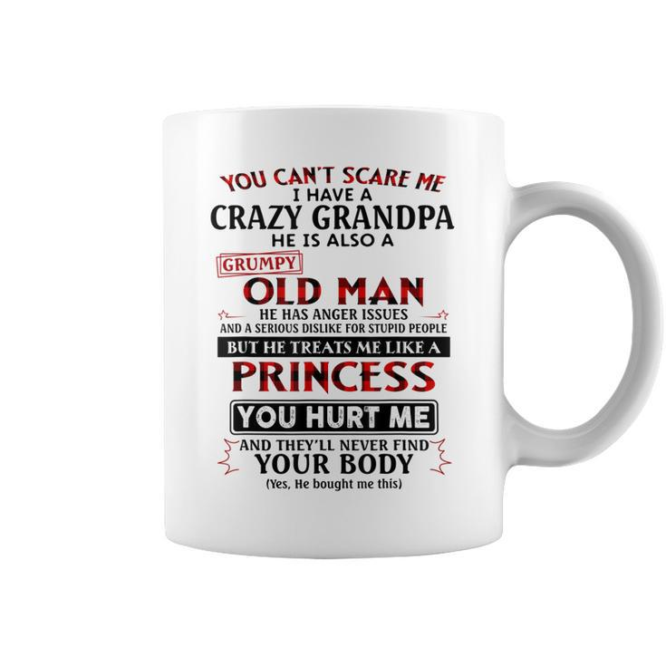 You Cant Scare Me I Have A Crazy Grandpa Grumpy Old Man  Coffee Mug