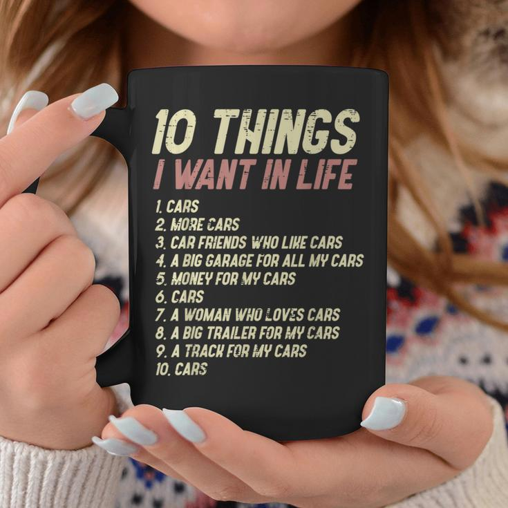 10 Things I Want In Life Cars Funny Driver Racing Racer Gift Cars Funny Gifts Coffee Mug Unique Gifts