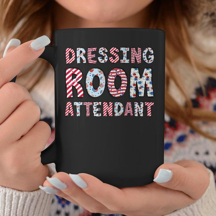 4Th Of July Dressing Room Attendant Independence Day Coffee Mug Unique Gifts