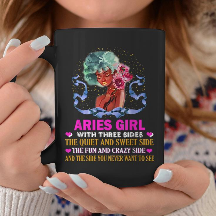 Aries Girl Has Three Sides Birthday Aries Funny Gifts Coffee Mug Unique Gifts
