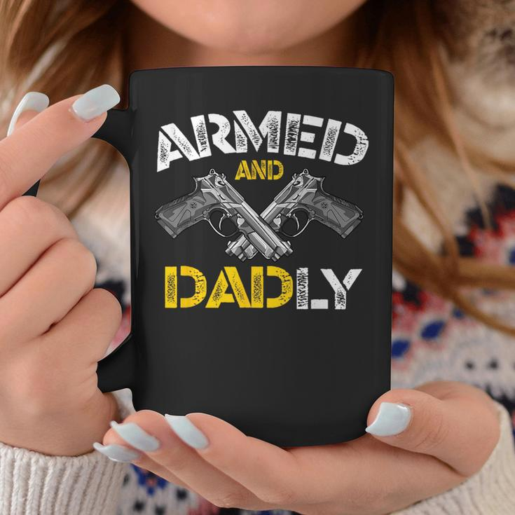 Armed And Dadly Funny Armed And Deadly Dad Fathers Day Coffee Mug Unique Gifts
