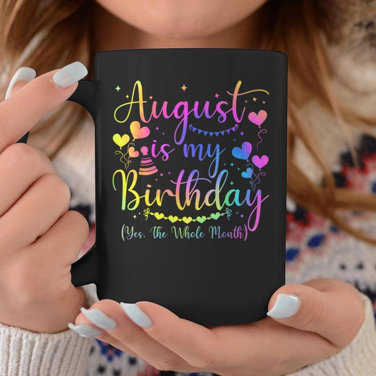 August Is My Birthday Yes The Whole Month Birthday Tie Dye Coffee Mug Unique Gifts