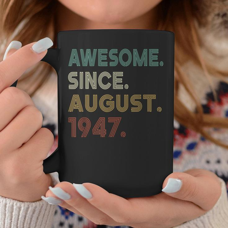 Awesome Since August 1947 76Th Birthday 76 Years Old Coffee Mug Unique Gifts
