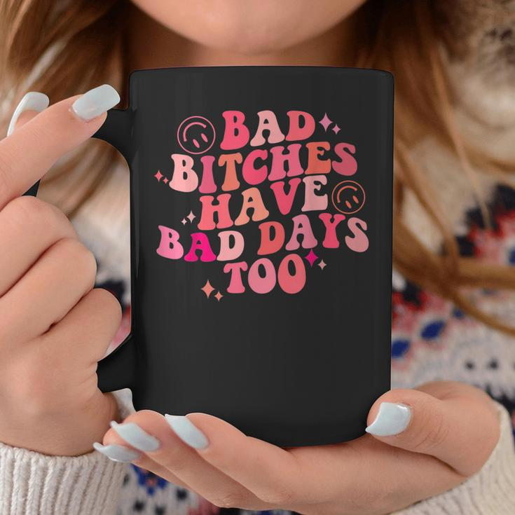 Bad Bitches Have Bad Days Too Retro Groovy Colorful Coffee Mug Unique Gifts