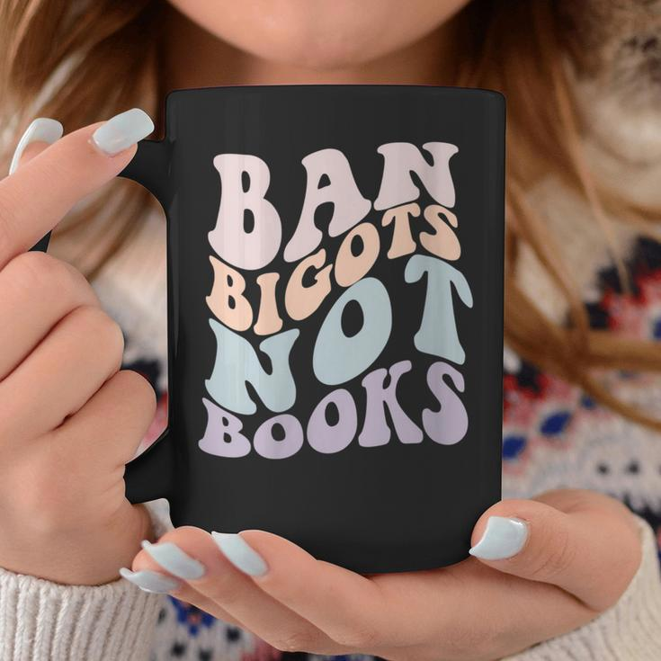 Ban Bigots Not Books Stop Censorship Reading Reader Meme Gift For Womens Coffee Mug Unique Gifts