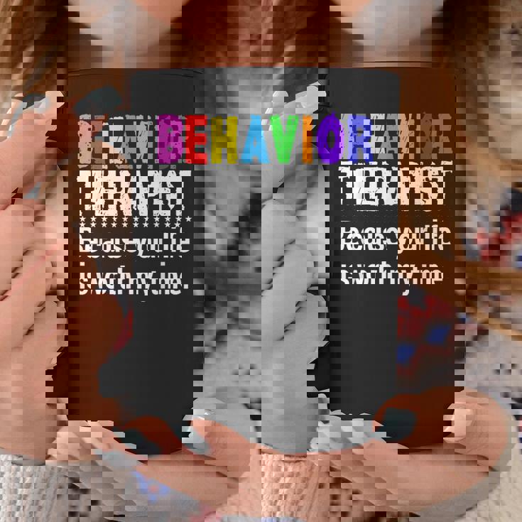Behavioral Therapist Worth My Time Rbt Analyst Behavior Tech Coffee Mug Unique Gifts