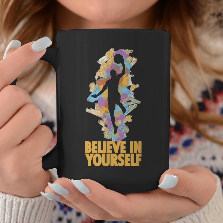 Believe In Yourself Basket-Ball Motivation Citation Coffee Mug Unique Gifts