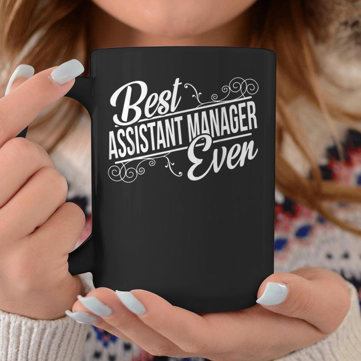 Best Assistant Manager Ever Birthday Coffee Mug Funny Gifts