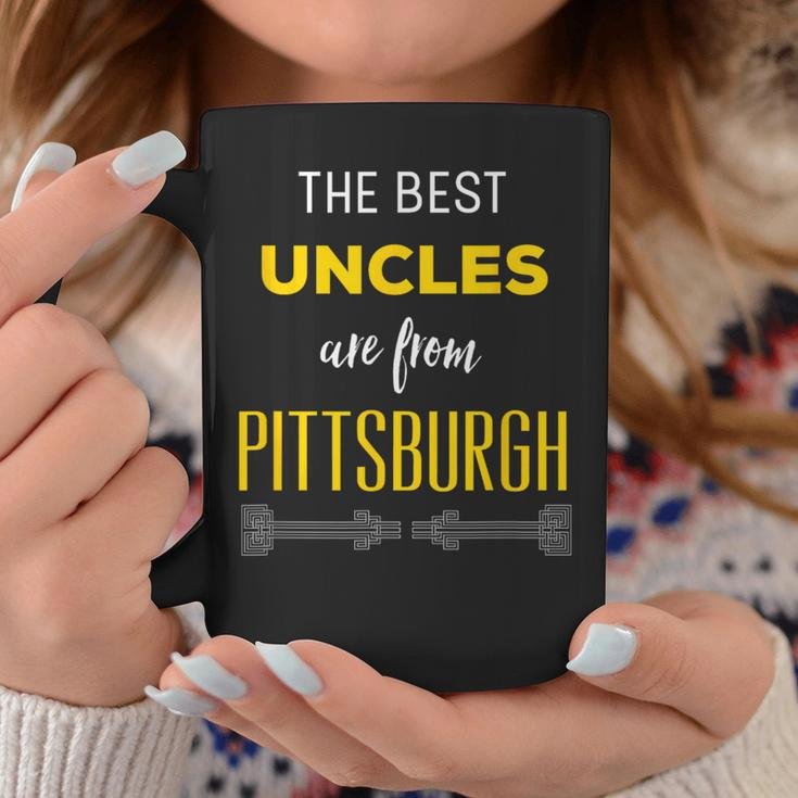Best Uncles Are From Pittsburgh Yinzer Nephew Niece Coffee Mug Unique Gifts