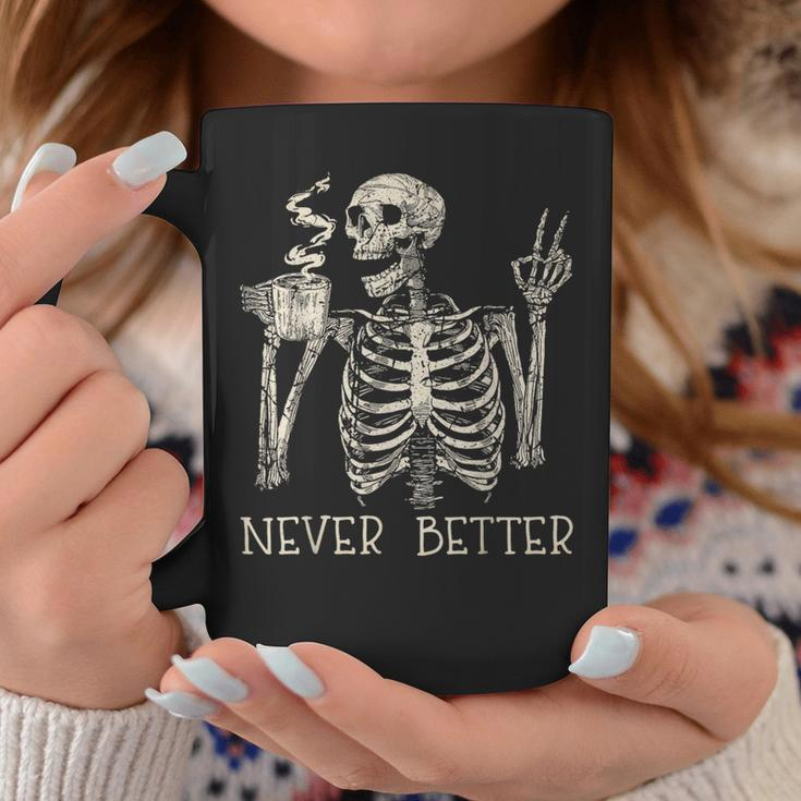 Never Better Skeleton Drinking Coffee Halloween Party Coffee Mug Unique Gifts