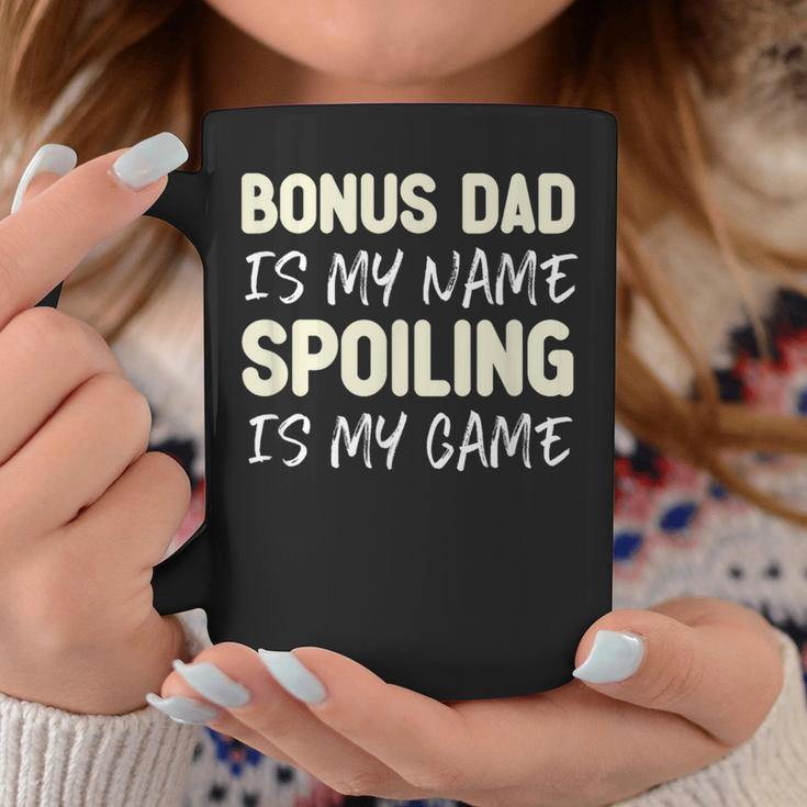 Bonus Dad Is My Name Spoiling Is My Game Funny Coffee Mug Unique Gifts