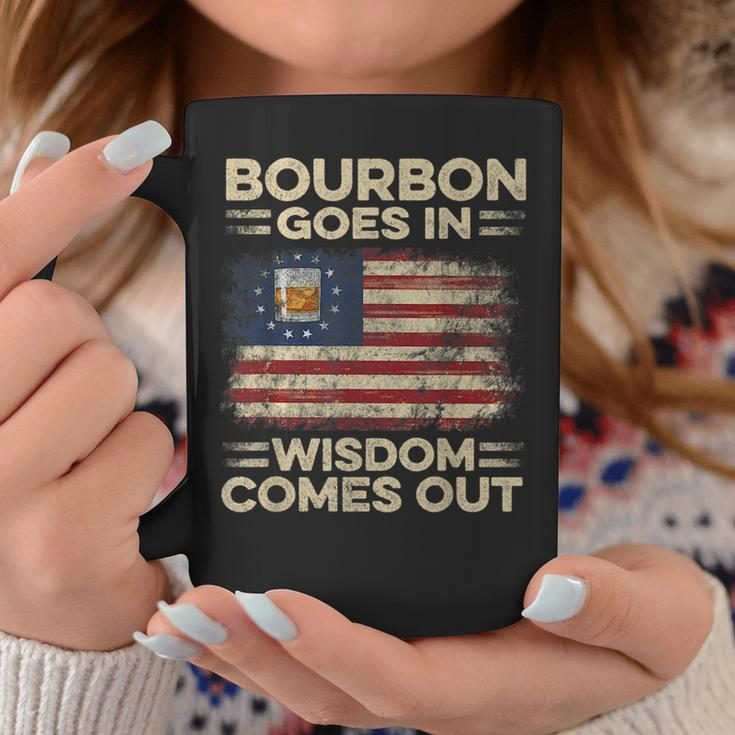 Bourbon Goes In Wisdom Comes Out 4Th Of July Drinking Lover Drinking Funny Designs Funny Gifts Coffee Mug Unique Gifts