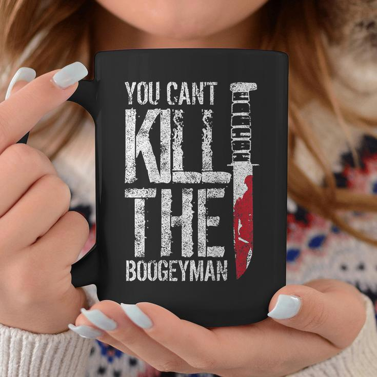 You Can't Kill The Boogeyman On Back Coffee Mug Unique Gifts