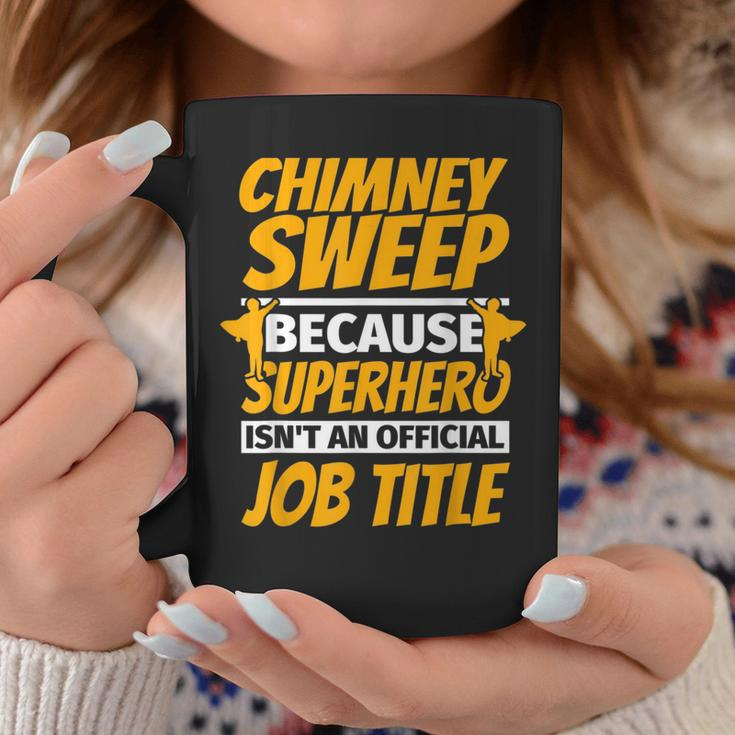 Chimney Sweep Funny Humor Gift Humor Funny Gifts Coffee Mug Unique Gifts