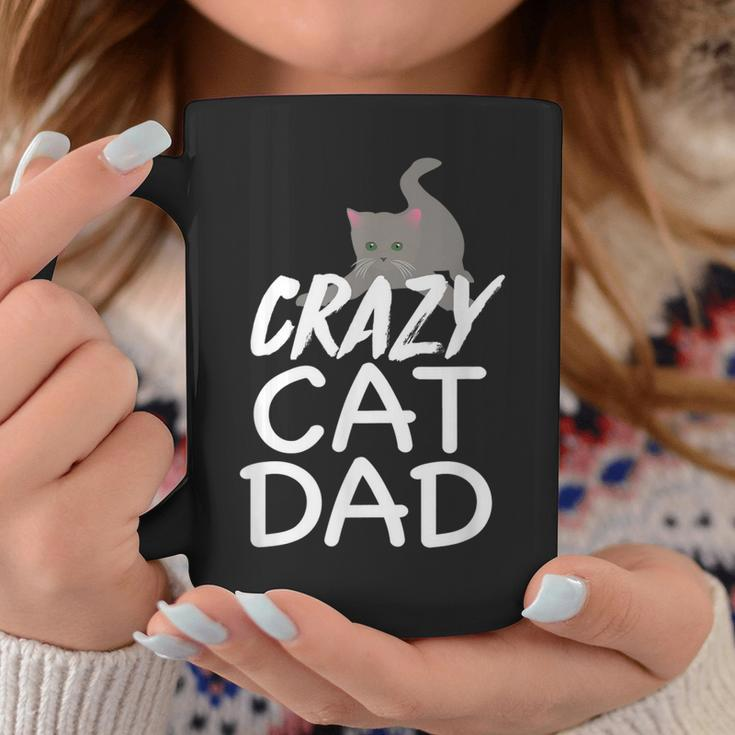 Crazy Cat Dad | Funny Fathers Day | Kitten Dads Coffee Mug Unique Gifts