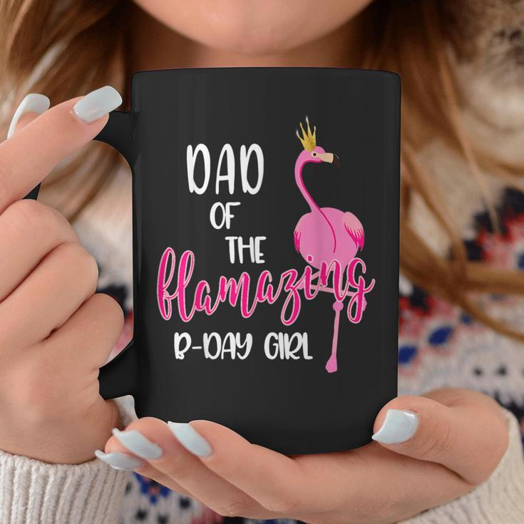 Dad Of B-Day Girl Flamazing Pink Flamingo Birthday Party Coffee Mug Unique Gifts