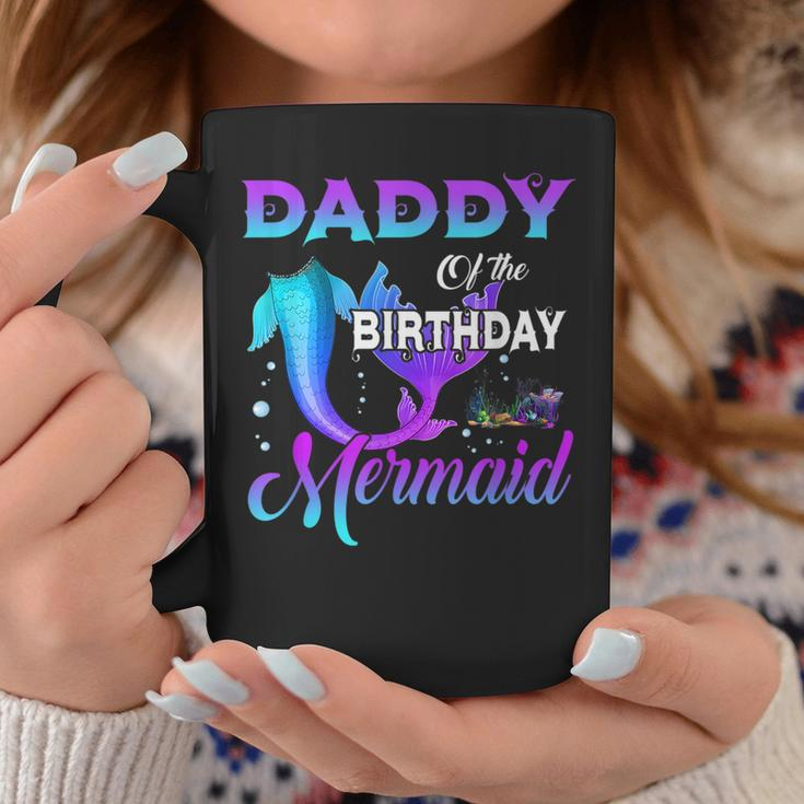 Daddy Of The Birthday Mermaid Matching Family Daddy Funny Gifts Coffee Mug Unique Gifts