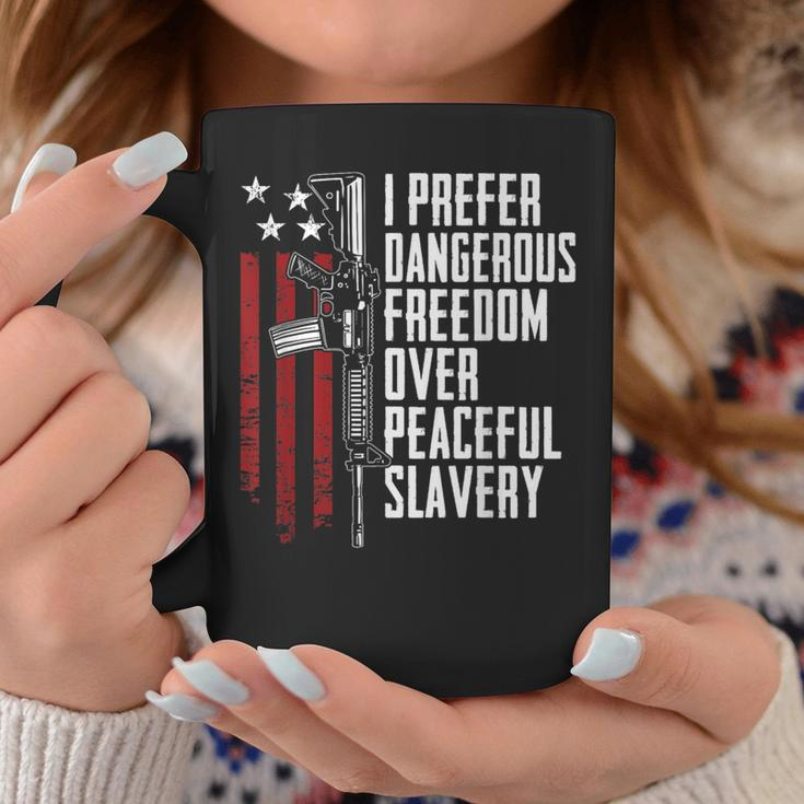 Dangerous Freedom Over Peaceful Slavery Pro Guns Ar15 Coffee Mug Unique Gifts