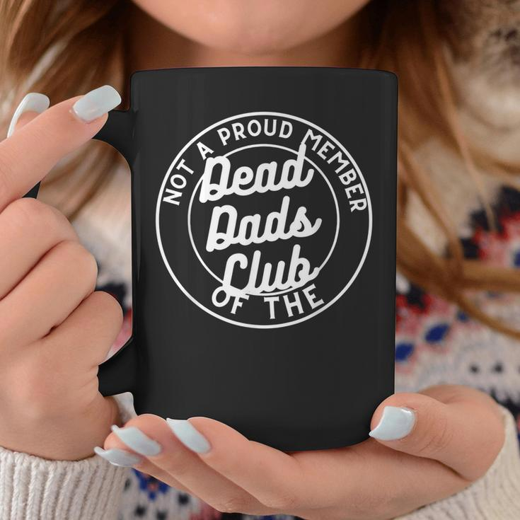 Dead Dad Club Funny Saying Funny Sarcastic Coffee Mug Funny Gifts