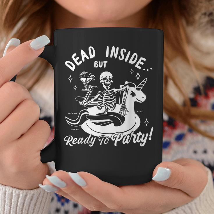 Dead Inside But Ready To Party Skeleton Drinking Tequila Coffee Mug Unique Gifts