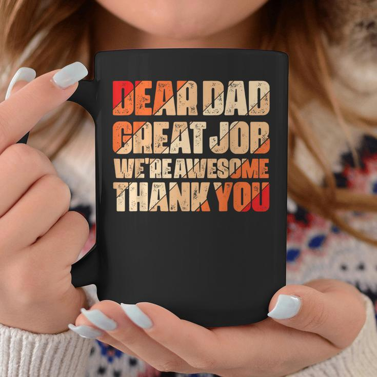 Dear Dad Great Job We Are Awesome Thank You Fathers Day Coffee Mug Funny Gifts