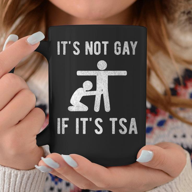Distressed It Is Not Gay If It's Tsa Security Coffee Mug Unique Gifts