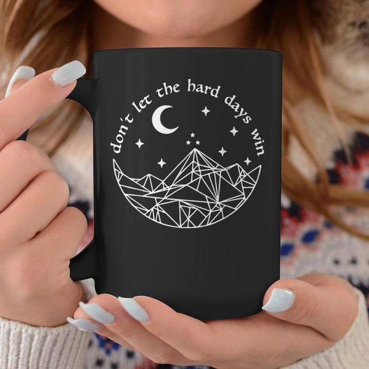 Don’T Let The Hard Days Win | Feyres Tattoo Coffee Mug Unique Gifts