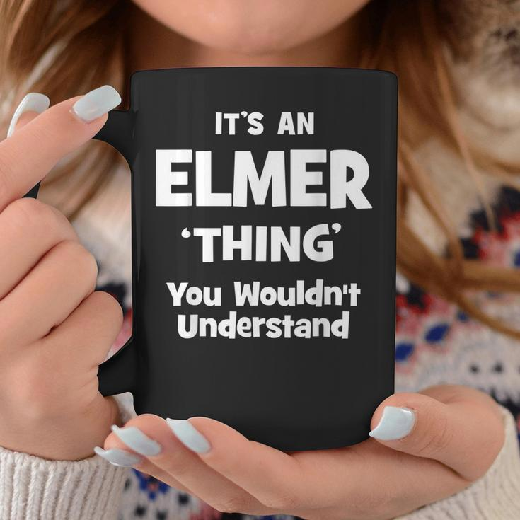 Elmer Thing Name Funny Coffee Mug Unique Gifts