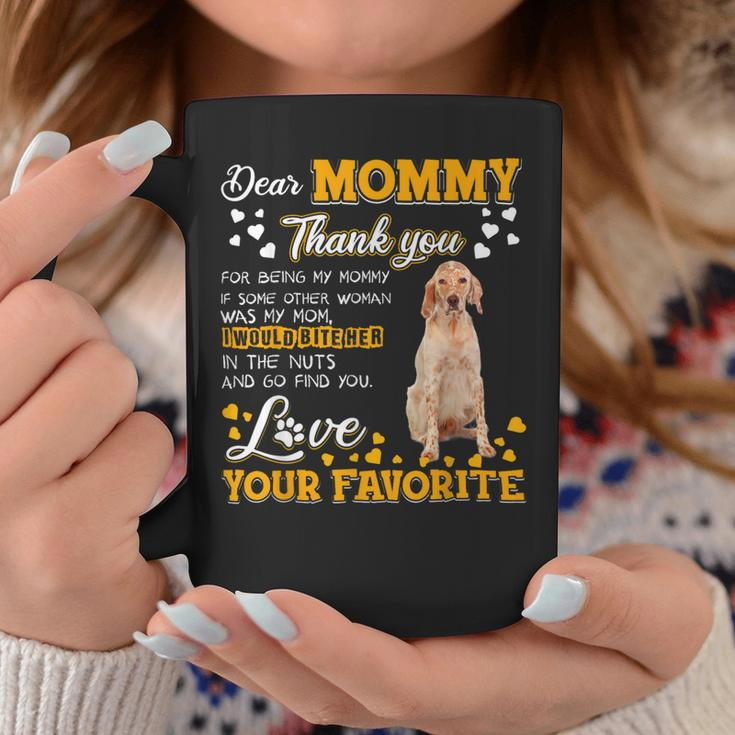 English Setter Dear Mommy Thank You For Being My Mommy Coffee Mug Unique Gifts