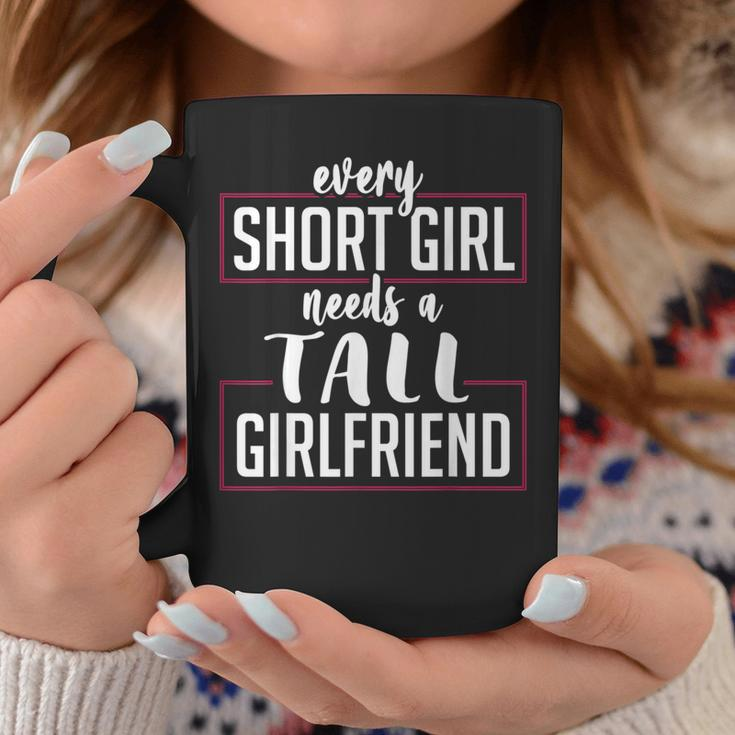 Every Short Girl Needs A Tall Girlfriend Gay Lgbt Pride Coffee Mug Unique Gifts