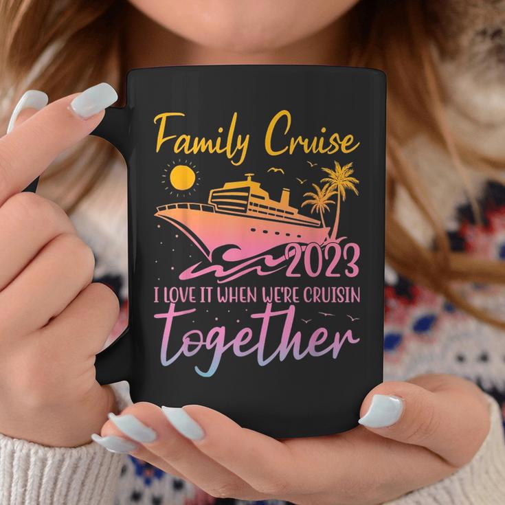 Family Cruise 2023 I Love It When Were Cruisin Together Coffee Mug Unique Gifts